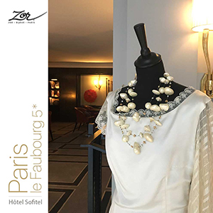 Zor & Hôtel Sofitel Paris le Faubourg, bijouterie création Haute Fantaisie.
